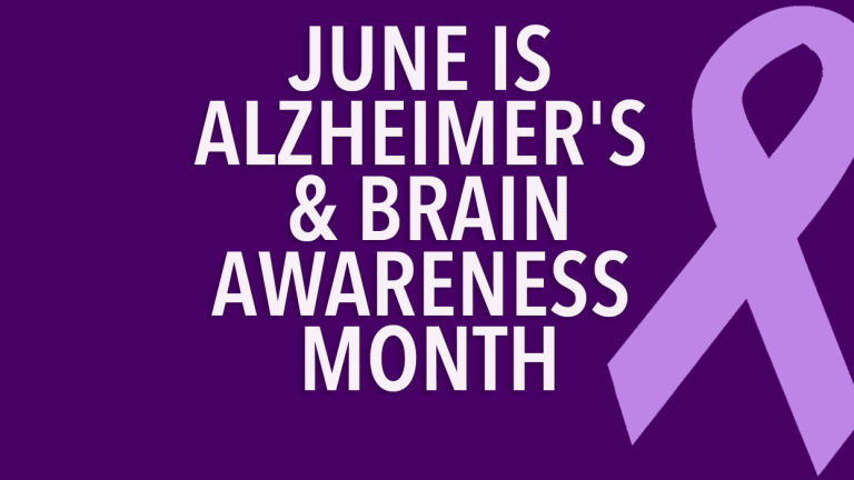 June is Alzheimer's & Brain Awareness Month